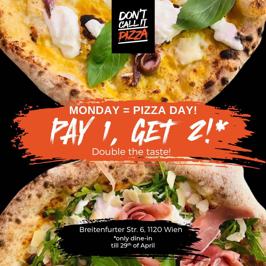 Monday = Pizza Day! Pay 1, get 2!